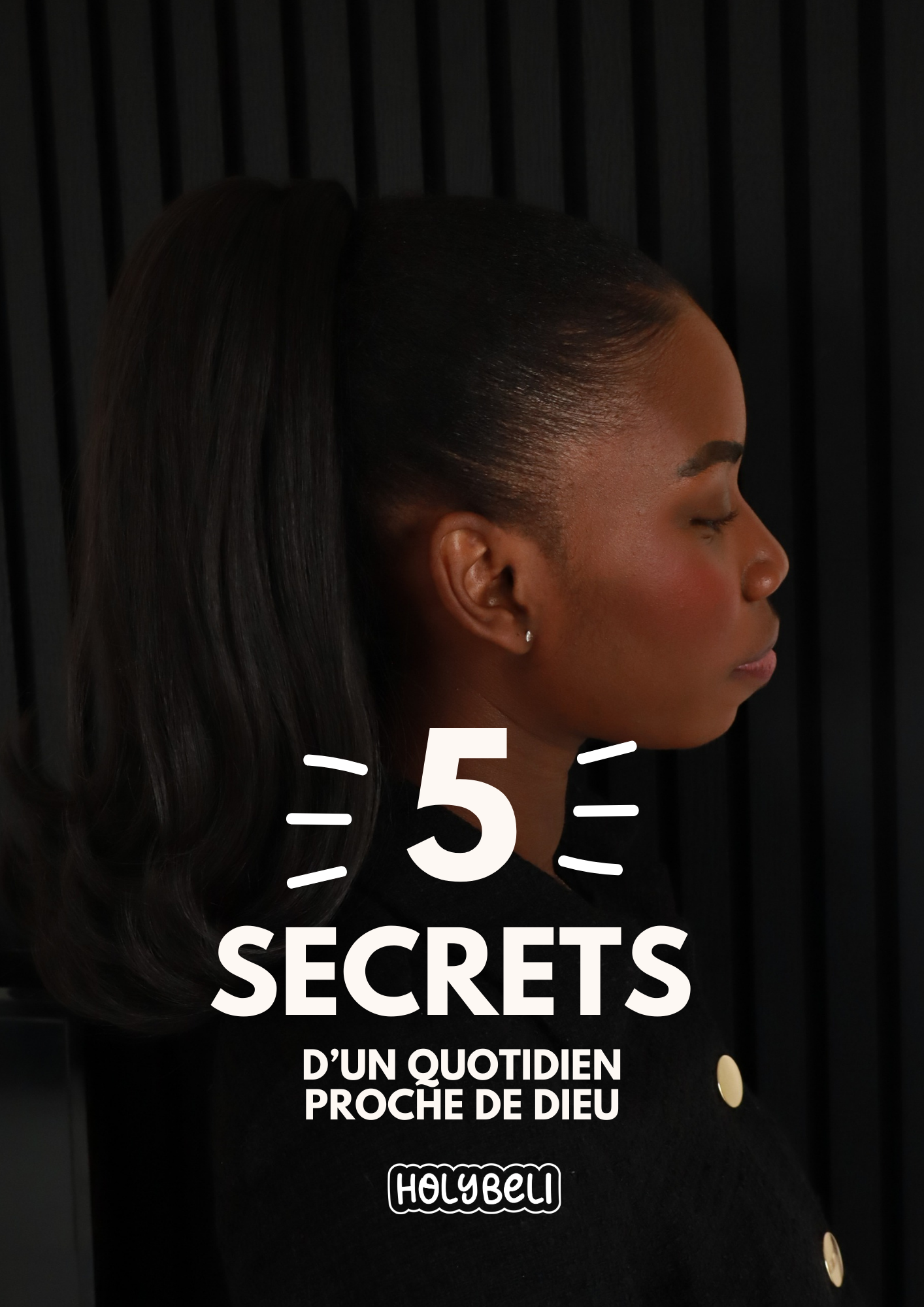 5 SECRETS ULTIMES D'UN QUOTIDIEN PROCHE DE DIEU