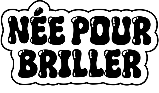 STICKERS NÉE POUR BRILLER - HOLOGRAPHIQUE